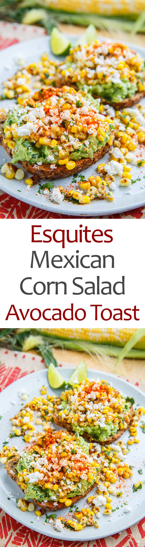 Esquites (Mexican Corn Salad) Avocado Toast
