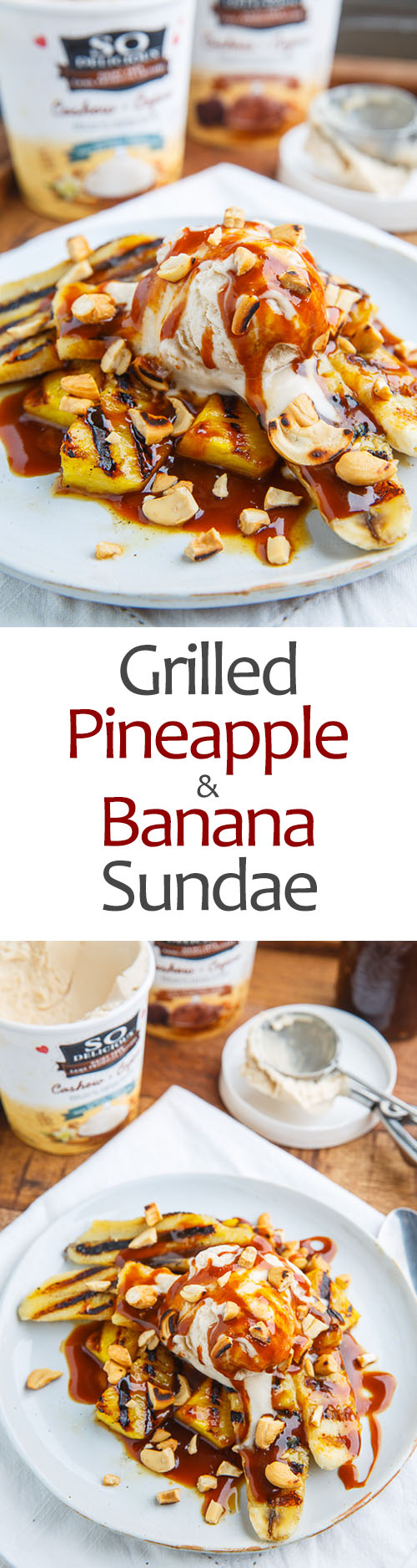 Grilled Pineapple and Banana Sundaes with Caramel Sauce and Cashews