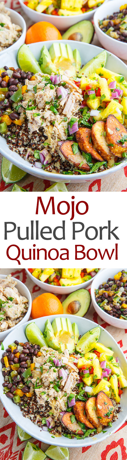 Cuban Mojo Pulled Pork Quinoa Bowls with Pineapple Salsa