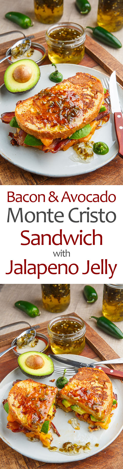 Bacon and Avocado Monte Cristo Sandwich with Jalapeno Jelly