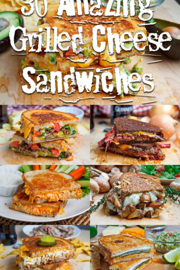30 Amazing Grilled Cheese Sandwiches