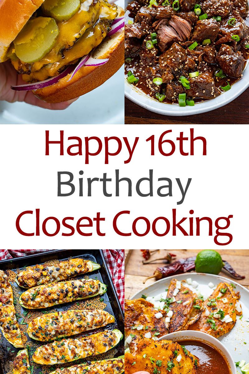Happy 16th Birthday Closet Cooking
